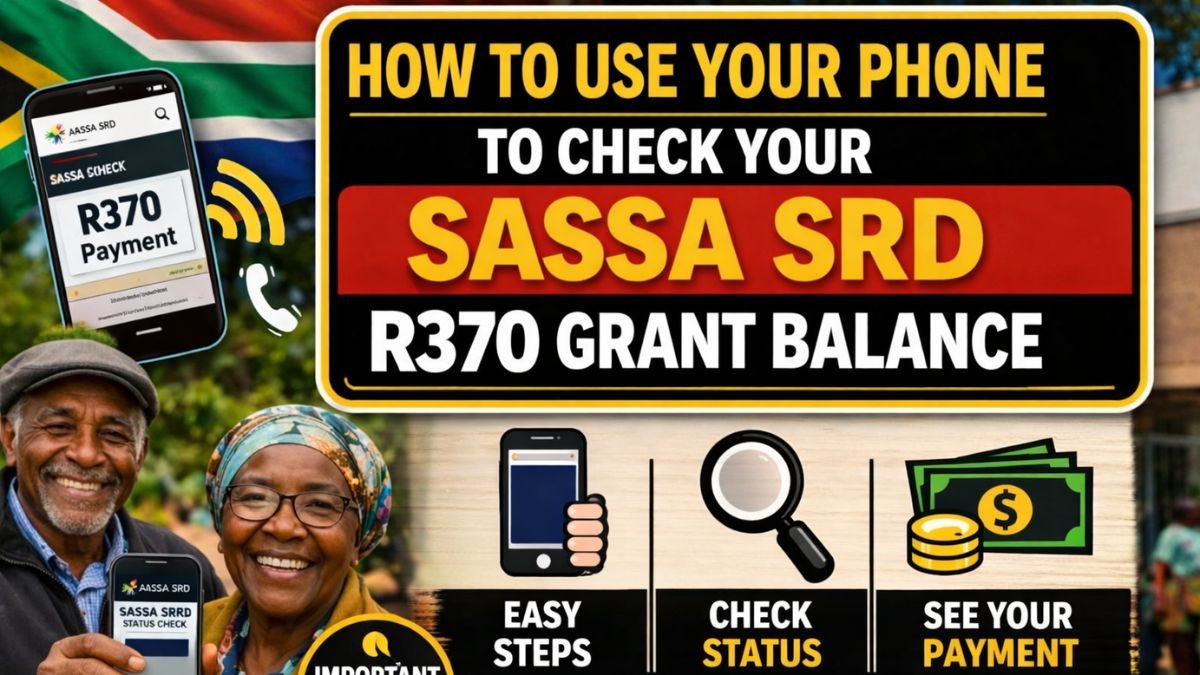 How To Use Your Phone To Check Your SASSA SRD R370 Grant Balance