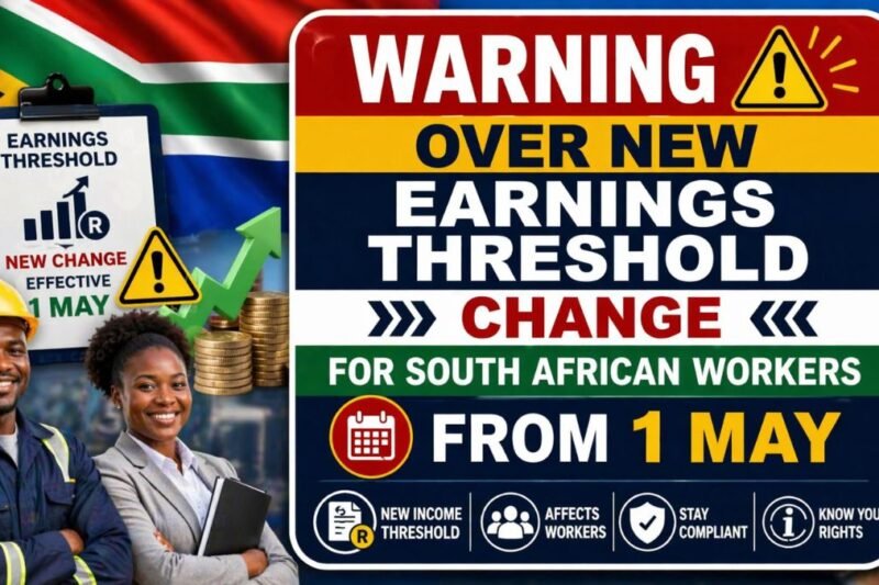 Warning Over New Earnings Threshold Change for South African Workers From 1 May