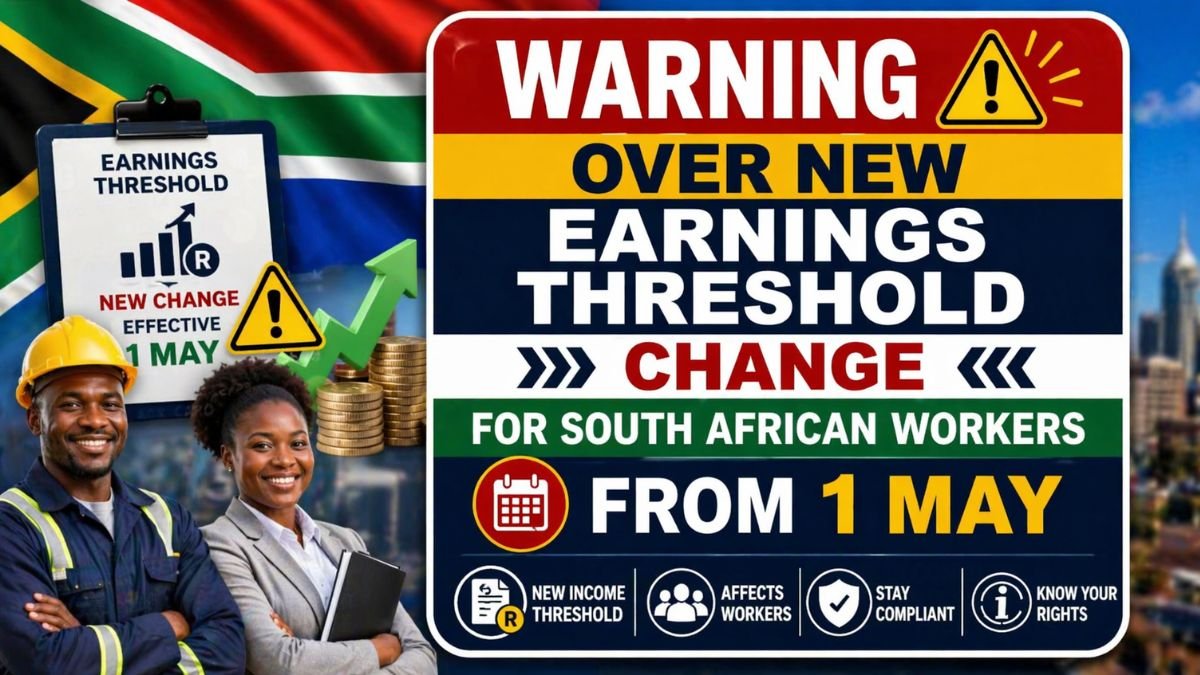 Warning Over New Earnings Threshold Change for South African Workers From 1 May
